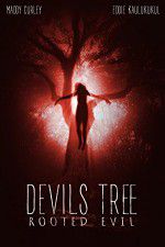 Watch Devil\'s Tree: Rooted Evil Xmovies8