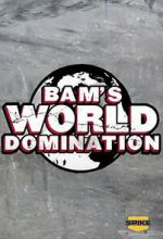 Watch Bam\'s World Domination (TV Special 2010) Xmovies8