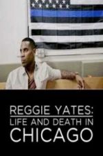 Watch Reggie Yates: Life and Death in Chicago Xmovies8