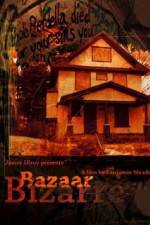 Watch Bazaar Bizarre Xmovies8