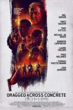 Watch Dragged Across Concrete Xmovies8