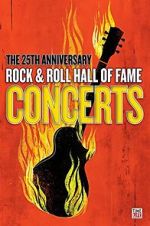 Watch The 25th Anniversary Rock and Roll Hall of Fame Concert Xmovies8