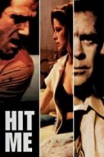 Watch Hit Me Xmovies8