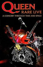 Watch Queen: Rare Live - A Concert Through Time and Space Xmovies8