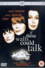 Watch If These Walls Could Talk Xmovies8