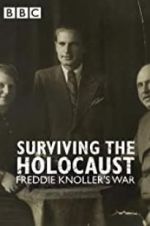 Watch Surviving the Holocaust: Freddie Knoller\'s War Xmovies8