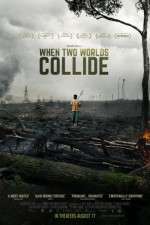 Watch When Two Worlds Collide Xmovies8