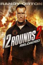 Watch 12 Rounds Reloaded Xmovies8