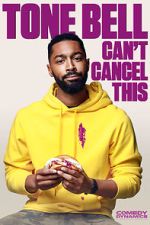 Watch Tone Bell: Can\'t Cancel This (TV Special 2019) Xmovies8