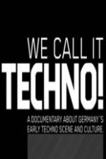 Watch We Call It Techno Xmovies8