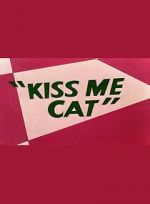 Watch Kiss Me Cat (Short 1953) Xmovies8