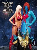 Watch Thong Girl Vs Xolta from Outer Space Xmovies8