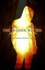 Watch The Woods Within Xmovies8