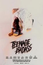 Watch Teenage Badass Xmovies8