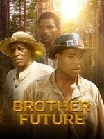 Watch Brother Future Xmovies8