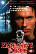 Watch Excessive Force Xmovies8