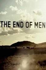 Watch The End of Men Xmovies8