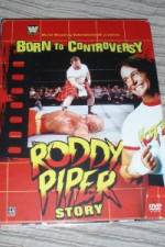 Watch WWE  Born to Controversy: The Roddy Piper Story Xmovies8