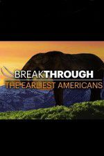 Watch Breakthrough: The Earliest Americans Xmovies8