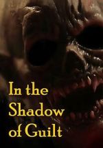 Watch In the Shadow of Guilt Xmovies8