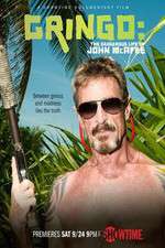 Watch Gringo The Dangerous Life of John McAfee Xmovies8