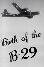 Watch Birth of the B-29 Xmovies8