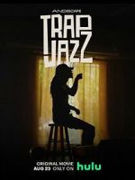 Watch Trap Jazz Xmovies8