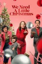 Watch We Need a Little Christmas Xmovies8