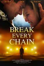 Watch Break Every Chain Xmovies8