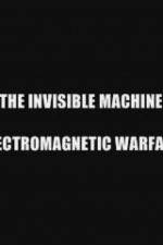 Watch The Invisible Machine: Electromagnetic Warfare Xmovies8