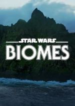 Watch Star Wars Biomes (Short 2021) Xmovies8