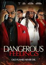 Watch Dangerous Feelings Xmovies8