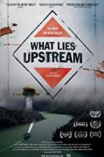 Watch What Lies Upstream Xmovies8