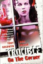Watch Trouble on the Corner Xmovies8