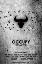Watch Occupy: The Movie Xmovies8
