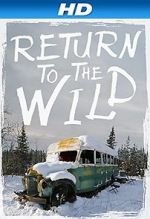 Watch Return to the Wild: The Chris McCandless Story Xmovies8