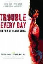 Watch Trouble Every Day Xmovies8