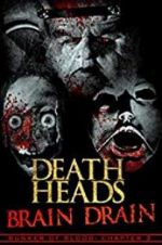 Watch Death Heads: Brain Drain Xmovies8