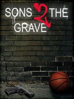 Sons 2 the Grave xmovies8