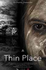 Watch A Thin Place Xmovies8