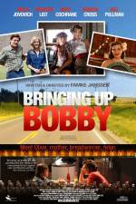 Watch Bringing Up Bobby Xmovies8