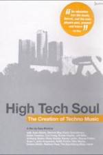 Watch High Tech Soul The Creation of Techno Music Xmovies8