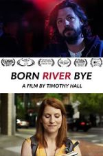 Watch Born River Bye Xmovies8