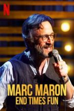 Watch Marc Maron: End Times Fun Xmovies8