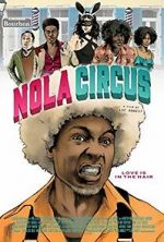 Watch N.O.L.A Circus Xmovies8