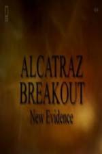 Watch Alcatraz Breakout: New Evidence Xmovies8