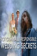 Watch Not Criminally Responsible: Wedding Secrets Xmovies8