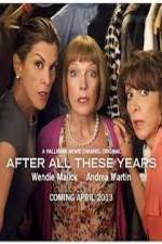 Watch After All These Years Xmovies8