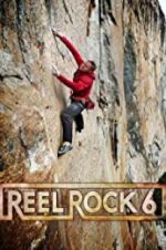 Watch Reel Rock 6 Xmovies8