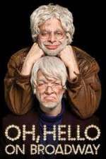 Watch Oh Hello on Broadway Xmovies8